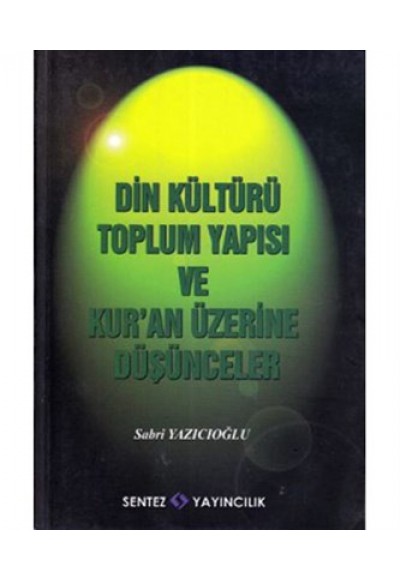 Din Kültürü Toplum Yapısı ve Kur'an Üzerine Düşünceler