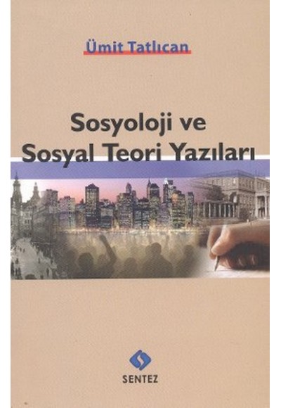 Sosyoloji ve Sosyal Teori Yazıları