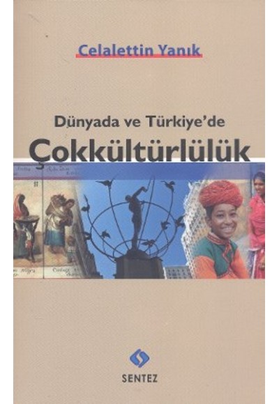 Dünyada ve Türkiye'de Çokkültürlülük