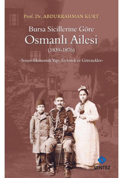 Bursa Sicillerine Göre Osmanlı Ailesi (1839-1876)