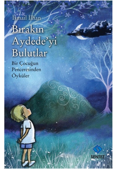 Bırakın Aydede'yi Bulutlar