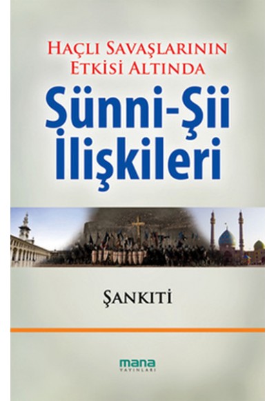 Haçlı Savaşlarının Etkisi Altında Sünni-Şii İlişkileri