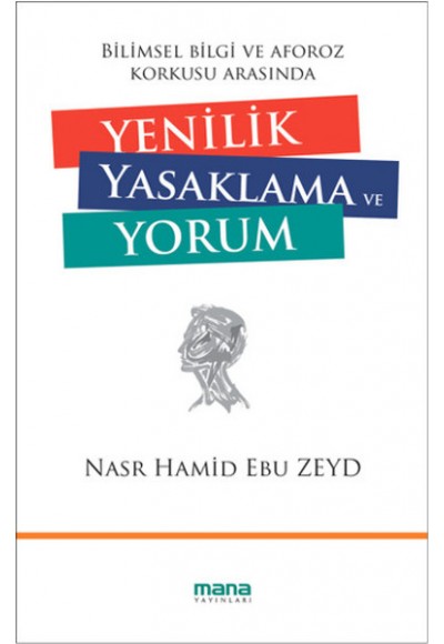 Bilimsel Bilgi ve Aforoz Korkusu Arasında Yenilik Yasaklama ve Yorum