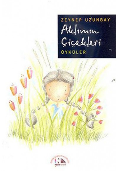 Aklımın Çiçekleri (Öyküler)