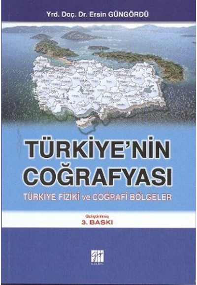 Türkiye'nin Coğrafyası  Türkiye Fiziki ve Coğrafi Bölgeler