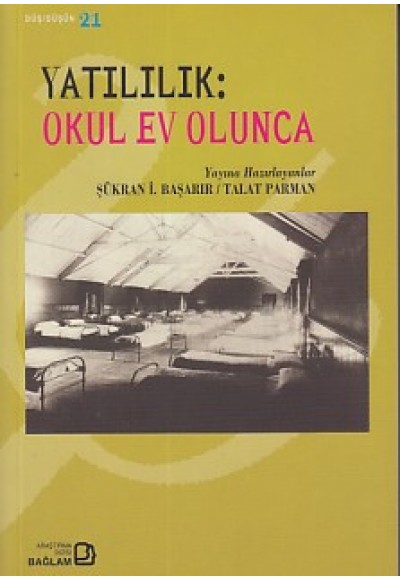 Yatılılık: Okul Ev Olunca