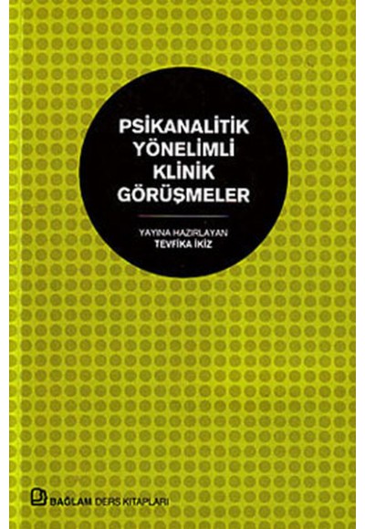 Psikanalitik Yönelimli Klinik Görüşmeler