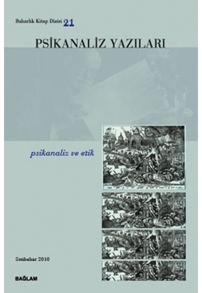 Psikanaliz Yazıları 21 - Psikanaliz ve Etik