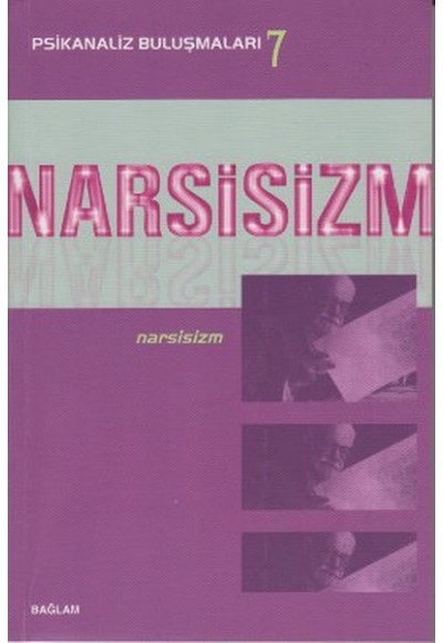 Psikanaliz Buluşmaları 7 - Narsisizm