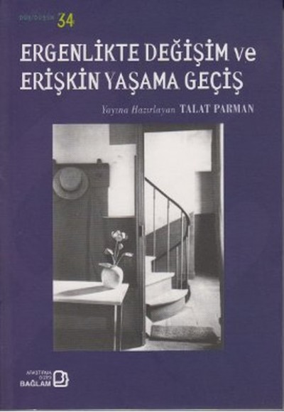 Ergenlikte Değişim ve Erişkin Yaşama Geçiş