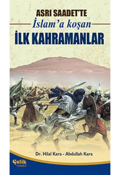 Asrı Saadet'te İslam'a Koşan İlk Kahramanlar