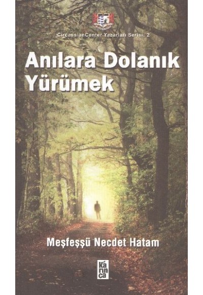 Anılara Dolanık Yürümek