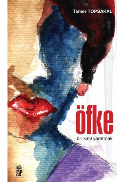 Öfke  Bir Katil Yaratmak