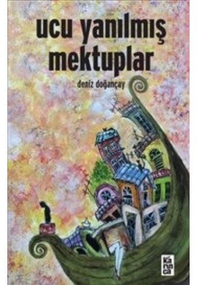 Ucu Yanılmış Mektuplar