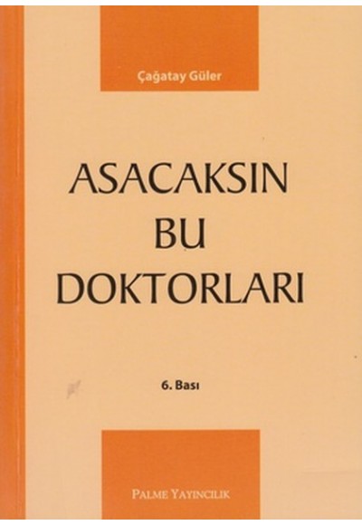 Asacaksın Bu Doktorları