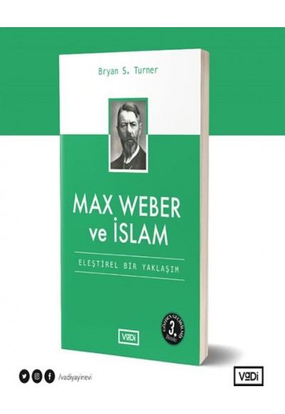 Max Weber ve İslam - Eleştirel Bir Yaklaşım - Toplum Serisi