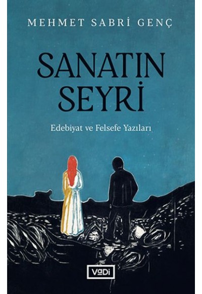 Sanatın Seyri - Edebiyat ve Felsefe Yazıları