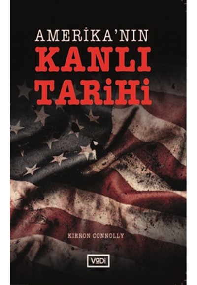 Amerika’nın Kanlı Tarihi