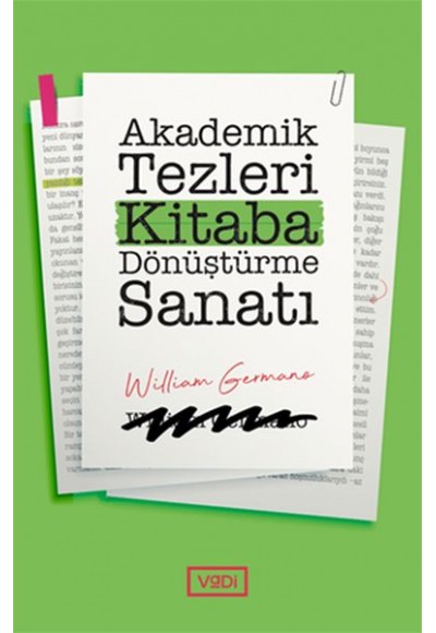 Akademik Tezleri Kitaba Dönüştürme Sanatı