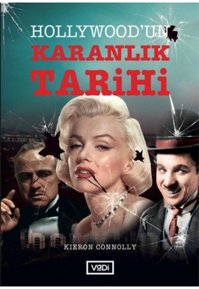 Hollywood’un Karanlık Tarihi