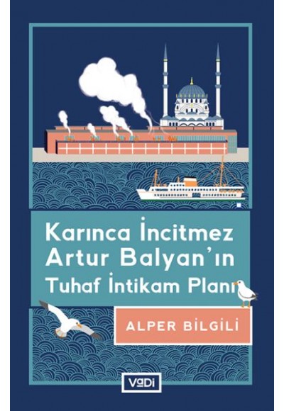 Karınca İncitmez Artur Balyan’ın Tuhaf İntikam Planı