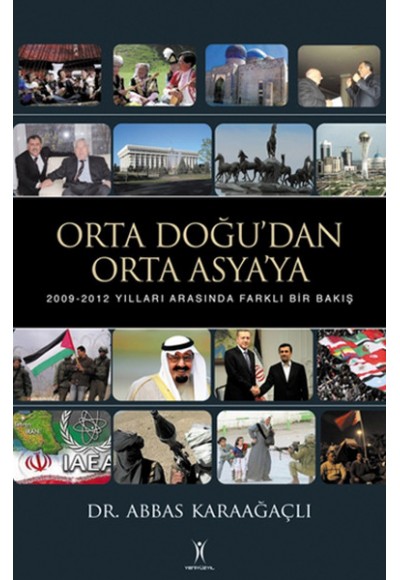 Orta Doğu'dan Orta Asya'ya  2009-2012 Yılları Arasında Farklı Bir Bakış