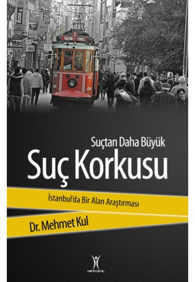 Suçtan Daha Büyük Suç Korkusu