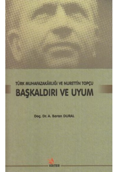 Başkaldırı ve Uyum  Türk Muhafazakarlığı ve Nurettin Topçu