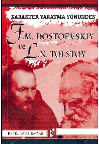 Karakter Yaratma Yönünden F. M. Dostoevskiy ve L. N. Tolstoy