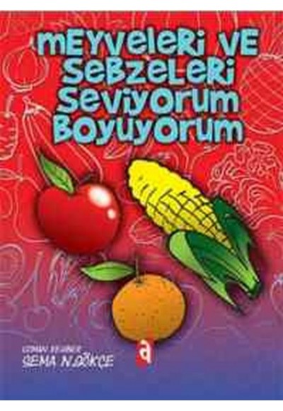 Meyveleri ve Sebzeleri Seviyorum Boyuyorum