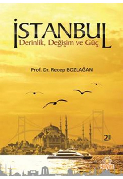 İstanbul  Derin, Değişim ve Güç