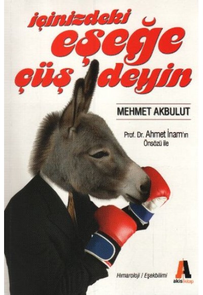 İçinizdeki Eşeğe Çüş Deyin!