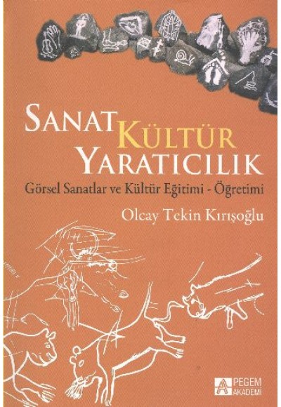 Sanat Kültür Yaratıcılık  Görsel Sanatlar ve Kültür Eğitimi-Öğretimi