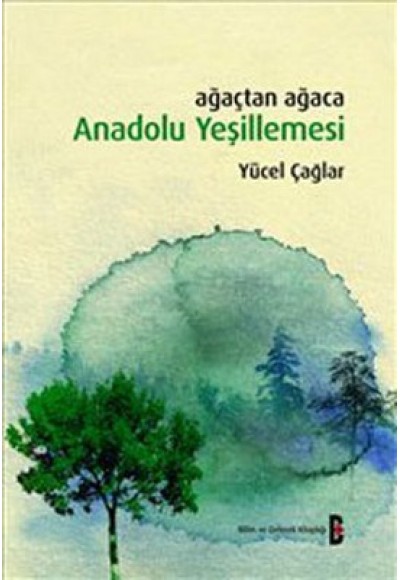 Ağaçtan Ağaca Anadolu Yeşillemesi