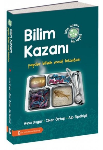 Bilim Kazanı  Popüler Bilimin Esnaf Lokantası