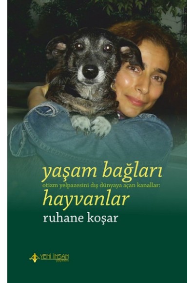 Yaşam Bağları - Otizm Yelpazesini Dış Dünyaya Açan Kanallar - Hayvanlar