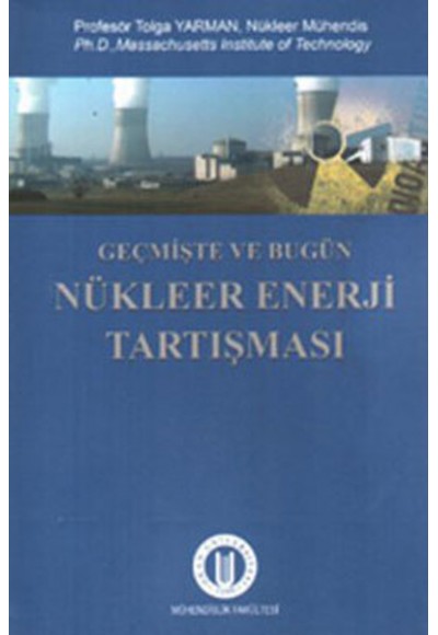 Geçmişte ve Bugün Nükleer Enerji Tartışması