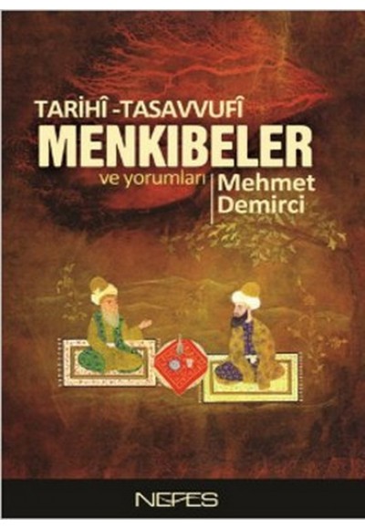 Tarihi-Tasavvufi Menkıbeler ve Yorumları