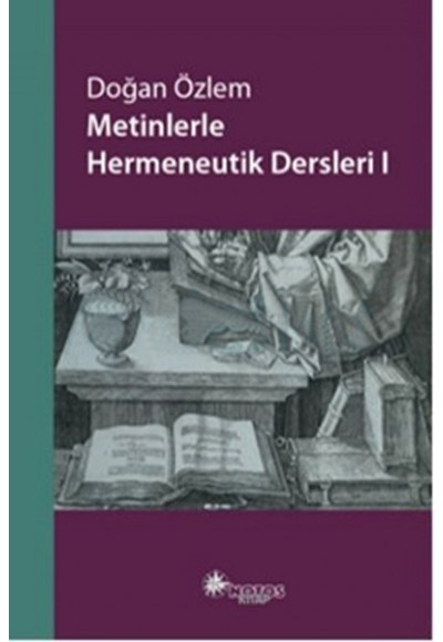 Metinlerle Hermeneutik Dersleri 1