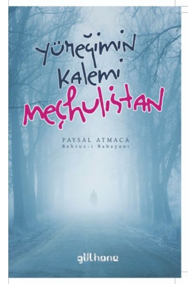 Yüreğimin Kalemi Meçhulistan