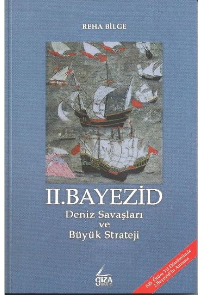 II. Bayezid  Deniz Savaşları ve Büyük Strateji