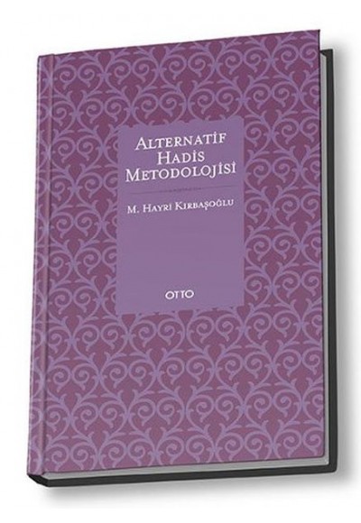 Alternatif Hadis Metodolojisi (Ciltli)