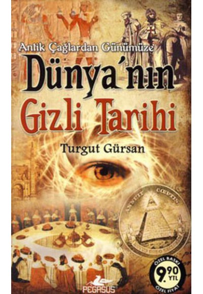 Antik Çağlardan Günümüze Dünya'nın Gizli Tarihi (Cep Boy)