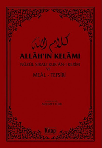 Allah'ın Kelamı - Nüzul Sıralı Kur'an-ı Kerim ve Meal Tefsiri