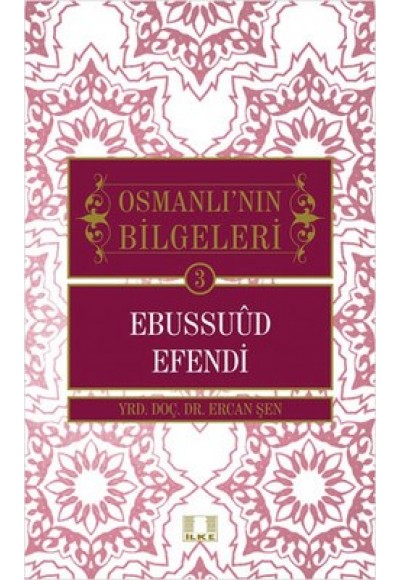 Ebussuud Efendi / Osmanlı'nın Bilgeleri 3