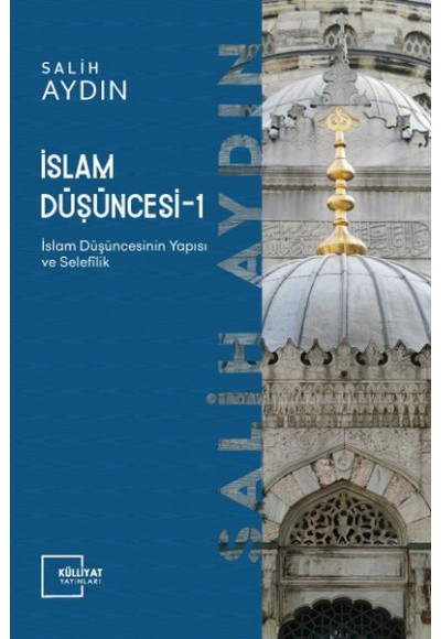 İslam Düşüncesi 1 / İslam Düşüncesinin Yapısı ve Selefilik