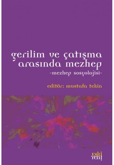 Gerilim ve Çatışma Arasında Mezhep