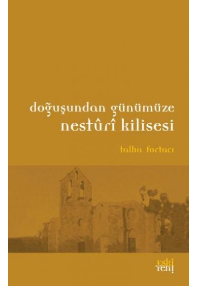 Doğuşundan Günümüze Nesturi Kilisesi