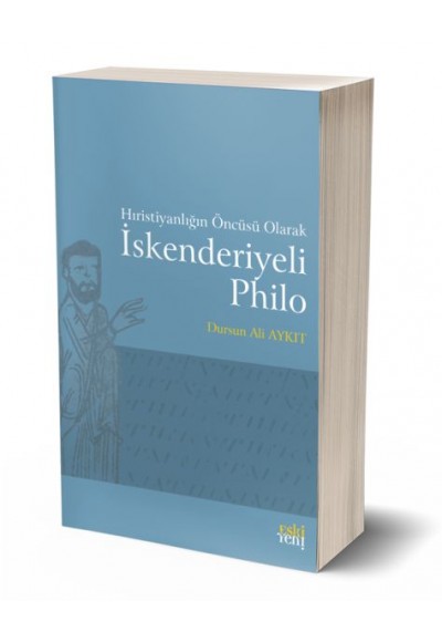 Hıristiyanlığın Öncüsü Olarak İskenderiyeli Philo