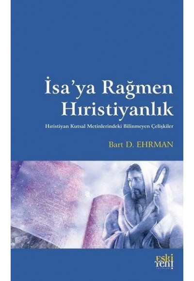 İsa’ya Rağmen Hıristiyanlık